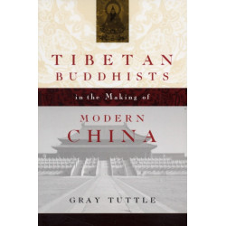 Tibetan Buddhists in the Making of Modern China