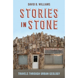 Stories in Stone: Travels Through Urban Geology