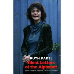Silent Letters of the Alphabet: Newcastle/Bloodaxe Poetry Lectures