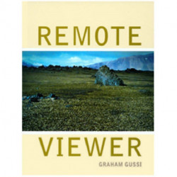 Remote Viewer: Graham Gussin: Remote Viewer
