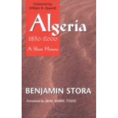 Algeria, 1830–2000: A Short History