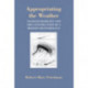 Appropriating the Weather: Vilhelm Bjerknes and the Construction of a Modern Meteorology