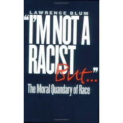 "I'm not a Racist, but...": The Moral Quandary of Race