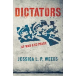 Dictators at War and Peace