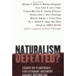 Naturalism Defeated?: Essays on Plantinga's Evolutionary Argument Against Naturalism