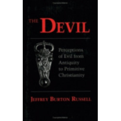 The Devil: Perceptions of Evil from Antiquity to Primitive Christianity