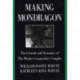 Making Mondragon: The Growth and Dynamics of the Worker Cooperative Complex