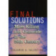 Final Solutions: Mass Killing and Genocide in the 20th Century