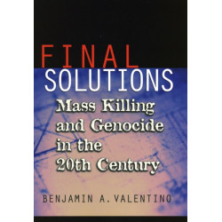 Final Solutions: Mass Killing and Genocide in the 20th Century