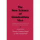 The New Science of Giambattista Vico: Unabridged Translation of the Third Edition (1744) with the Addition of "Practic of the New Science"