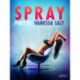 Spray, Part 1 - Erotic Short Story
