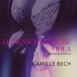 Leidenschaftliche Viola: Erotische Novelle
