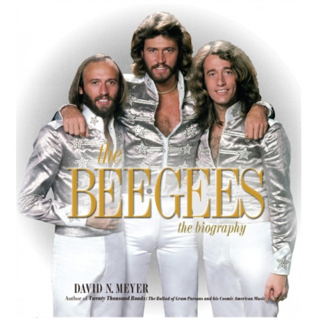 The Bee Gees: The Biography