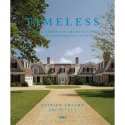 Timeless: Classic American Architecture for Contemporary Living