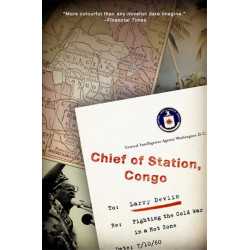 Chief of Station, Congo: Fighting the Cold War in a Hot Zone
