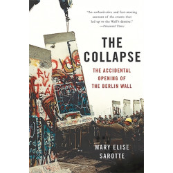 The Collapse: The Accidental Opening of the Berlin Wall
