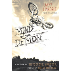 Mind of the Demon: A Memoir of Motocross, Madness, and the Metal Mulisha