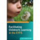 Facilitating Children's Learning in the EYFS