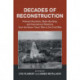 Decades of Reconstruction: Postwar Societies, State-Building, and International Relations from the Seven Years' War to the Cold War