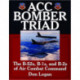 ACC Bomber Triad: The B-52s, B-1s, and B-2s of Air Combat Command
