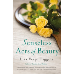 Senseless Acts of Beauty