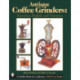 Antique Coffee Grinders: American, English, and European