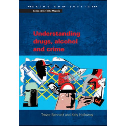 Understanding Drugs, Alcohol and Crime