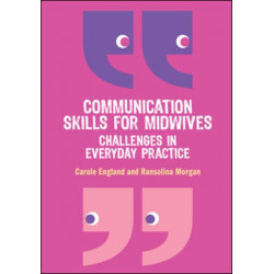 Communication Skills for Midwives: Challenges in everyday practice