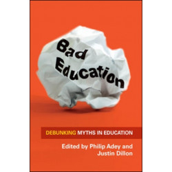 Bad Education: Debunking Myths in Education