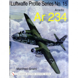 The Luftwaffe Profile Series No.15: Arado Ar 234