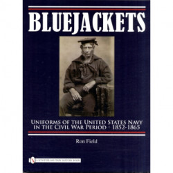 Bluejackets: Uniforms of the United States Navy in the Civil War Period, 1852-1865