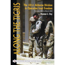 Along the Tigris: The 101st Airborne Division in Operation Iraqi Freedom, February 2003 to March 2004