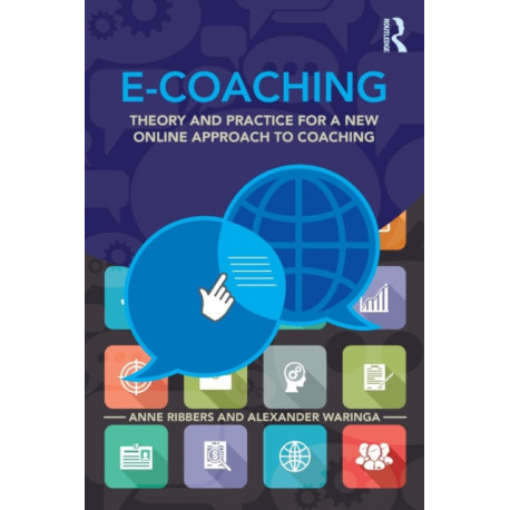 E-Coaching: Theory and practice for a new online approach to coaching