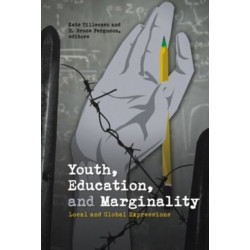 Youth, Education, and Marginality: Local and Global Expressions