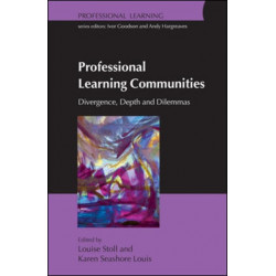 Professional Learning Communities: Divergence, Depth and Dilemmas