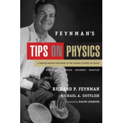 Feynman's Tips on Physics: Reflections, Advice, Insights, Practice