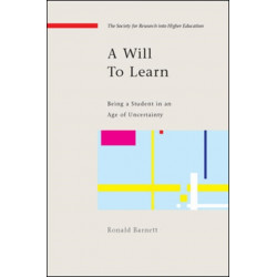 A Will to Learn: Being a Student in an age of Uncertainty