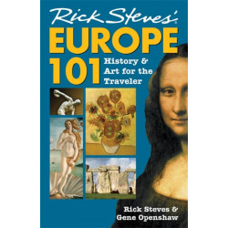 Rick Steves' Europe 101: History and Art for the Traveler