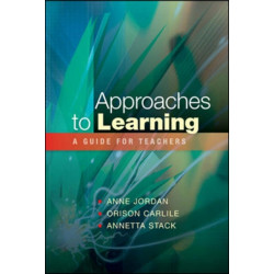 Approaches to Learning: A Guide for Teachers