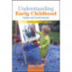 Understanding Early Childhood: Issues and Controversies