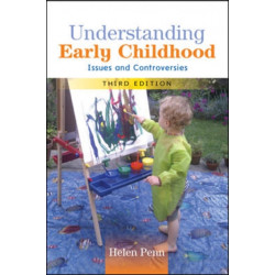 Understanding Early Childhood: Issues and Controversies