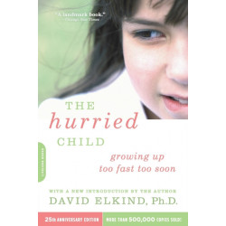 The Hurried Child, 25th anniversary edition