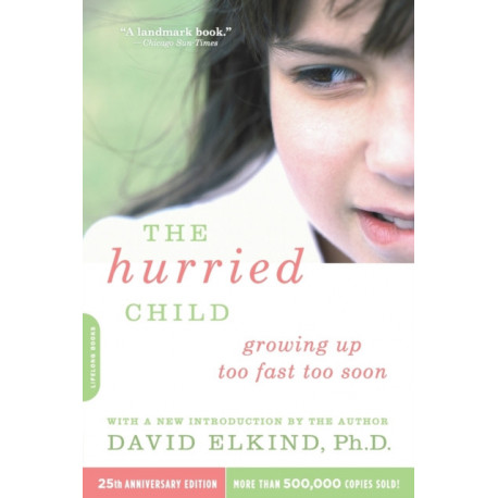 The Hurried Child, 25th anniversary edition