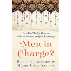 Men in Charge?: Rethinking Authority in Muslim Legal Tradition