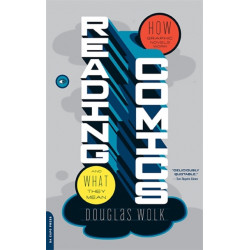 Reading Comics: How Graphic Novels Work and What They Mean