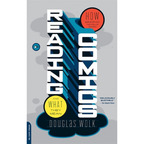 Reading Comics: How Graphic Novels Work and What They Mean