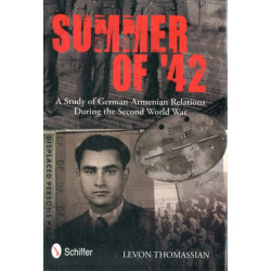 Summer of '42: A Study of German-Armenian Relations During the Second World War