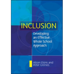 Inclusion: Developing an Effective Whole School Approach
