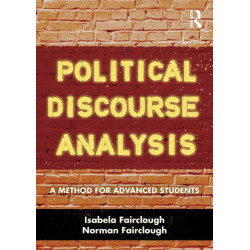 Political Discourse Analysis: A Method for Advanced Students
