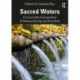 Sacred Waters: A Cross-Cultural Compendium of Hallowed Springs and Holy Wells
